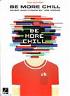 BE MORE CHILL -Vocal Selections