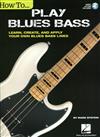 How To...PLAY BLUES BASS +Audio Access