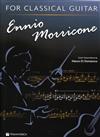 ENNIO MORRICONE: FOR CLASSICAL GUITAR