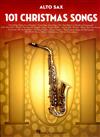 101 CHRISTMAS SONGS (Alto Sax)