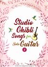 STUDIO GHIBLI SONGS for Solo Guitar 1