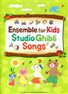 ENSEMBLE FOR KIDS ~STUDIO GHIBLI SONGS~