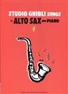 STUDIO GHIBLI SONGS for ALTO SAX and PIANO 1