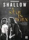 SHALLOW (Lady Gaga & Bradley Cooper) -from A STAR IS BORN P/V/G