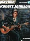 PLAY LIKE ROBERT JOHNSON +Audio Access