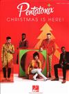 PENTATONIX -CHRISTMAS IS HERE! P/V/G