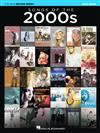 SONGS OF THE 2000s (Easy Piano) -The New Decade Series