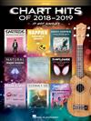 CHART HITS OF 2018-2019 (Ukulele)