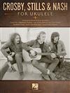 CROSBY, STILLS & NASH FOR UKULELE