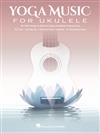 YOGA MUSIC FOR UKULELE