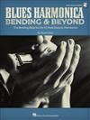 BLUES HARMONICA: BENDING & BEYOND +Audio Access