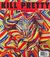 KILL PRETTY 夏季號/2019