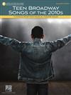 TEEN BROADWAY SONGS OF THE 2010s (Young Men’s Edition) +Audio Access