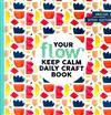 flow YOUR KEEP CALM DAILY CRAFT BOOK 第119期