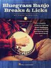 BLUEGRASS BANJO BREAKS & LICKS +Audio Access