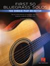 FIRST 50 BLUEGRASS SOLOS You Should Play on Guitar