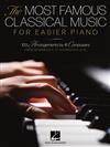 THE MOST FAMOUS CLASSICAL MUSIC For Easier Piano