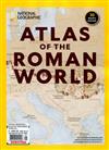 NATIONAL GEOGRAPHIC 第41期：ATLAS OF THE ROMAN WORLD