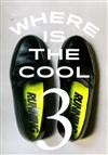 WHERE IS THE COOL 第3期