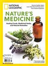 NATIONAL GEOGRAPHIC 第58期：NATURE’S MEDICINE