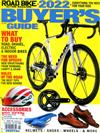 ROAD BIKE ACTION MAGAZINE 2022 BIKE BUYER’S GUIDE