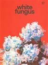 white fungus (國際英文版) 第17期