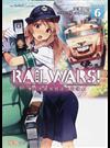 ＲＡＩＬ ＷＡＲＳ！ 日本國有鉄道公安隊 ６ （創芸社クリア文庫）