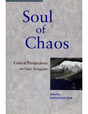Soul of Chaos : Critical Perspectives on Gao Xingjian | 拾書所