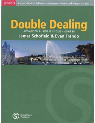 Double Dealing Student’s Book: Advanced Business English Course | 拾書所