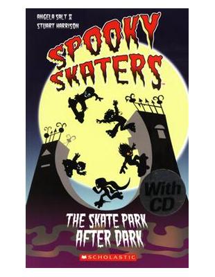 Scholastic ELT Readers Starter: Spooky Skaters: The Skate Park after Dark with C | 拾書所