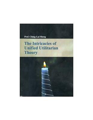 The Intricacies of Unified Utilitarian Theory | 拾書所