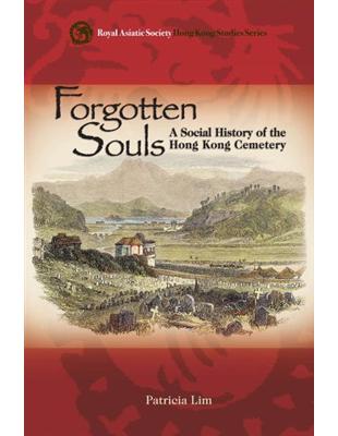 Forgotten Souls：A Social History of the Hong Kong Cemetery