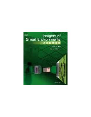 透視智慧環境 =Insights of smart en...