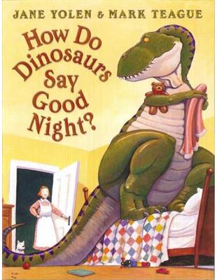 How Do Dinosaurs Say Goodnight? | 拾書所