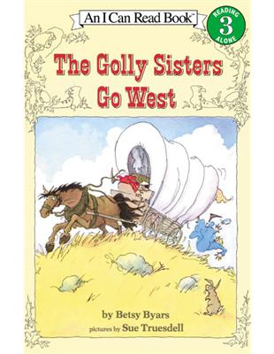 An I Can Read Book Level 3: Golly Sisters Go West | 拾書所