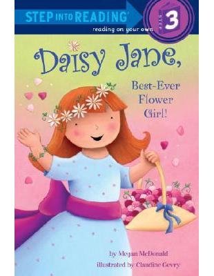 Step into Reading Step 3: Daisy Jane, Best-Ever Flower Girl | 拾書所