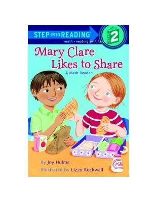 Step into Reading Step 2: Mary Clare Likes to Share : A Math Reader | 拾書所