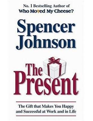 Present: The Gift that Makes You Happy and Successful at Work and in Life | 拾書所