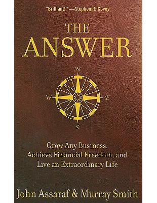 Answer: Your Guide to Achieving Financial Freedom and Living an Extraordinary Life by John Assaraf and Murray Smith | 拾書所