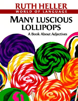 Many Luscious Lollipops: A Book About Adjectives | 拾書所
