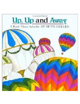 Up, Up and Away: A Book About Adverbs | 拾書所