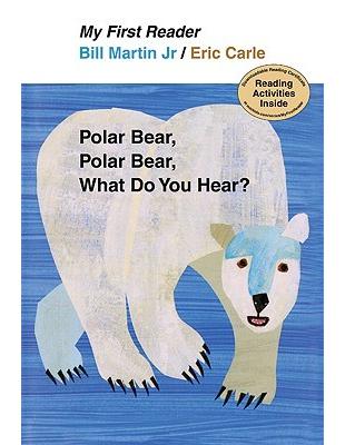 My First Reader: Polar Bear, Polar Bear, What Do You Hear? | 拾書所