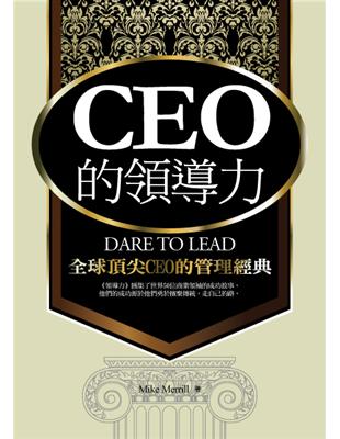 CEO的領導力 :全球頂尖CEO的管理經典 /