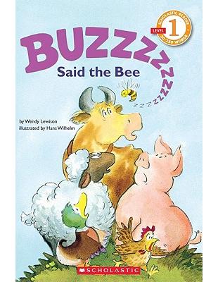 Scholastic Reader Level 1: Buzz Said the Bee | 拾書所