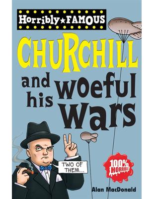 Horribly Famous: Winston Churchill and His Woeful Wars | 拾書所