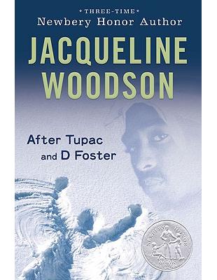 After Tupac and D Foster (2009 Newbery Honor Book) | 拾書所