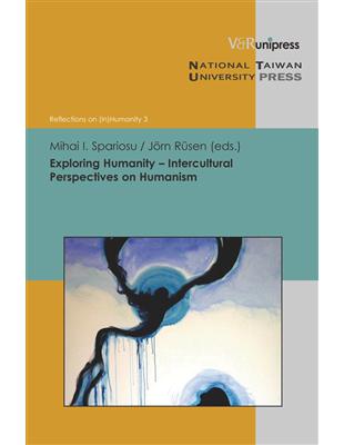 Exploring Humanity Intercultural Perspectives on Humanism | 拾書所