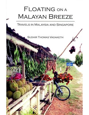 Floating on a Malayan Breeze：Travels in Malaysia and Singapore | 拾書所