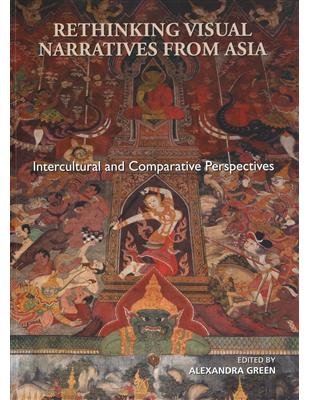 Rethinking Visual Narratives from Asia：Intercultural and Comparative Perspectives | 拾書所