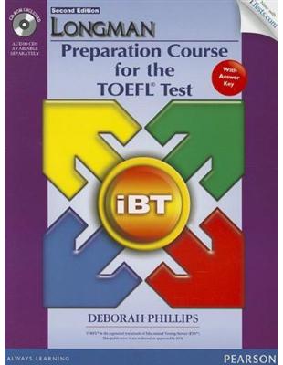 Longman Preparation Course for the TOEFL Test: IBT Student Book w/AK & CD, 2/e (with iTests) | 拾書所